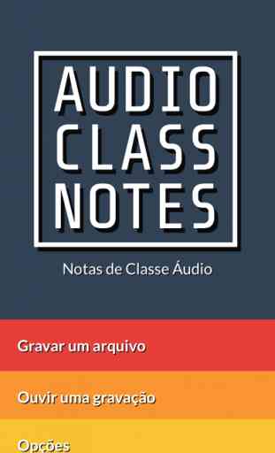 Audio Class Notes - Gravar, Compartilhar e Marcar Palestras de Classe 1