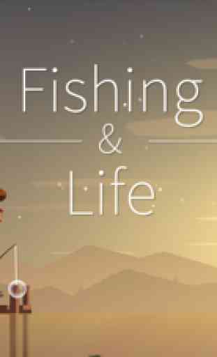 Fishing and Life 1