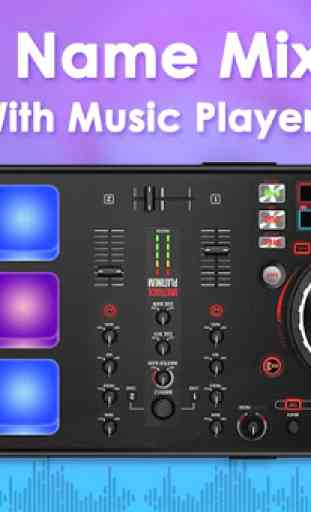 DJ Name Mixer With Music Player - Mix Name To Song 3