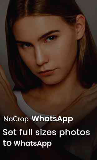 No Crop for WhatsApp DP 2
