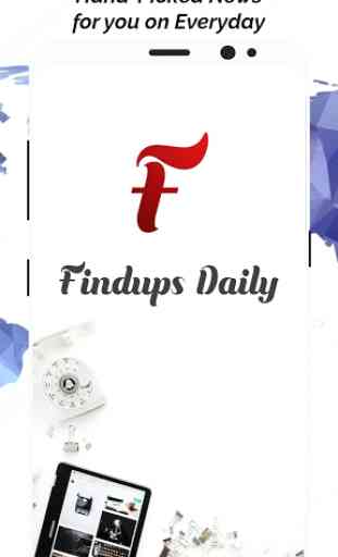 Findups Daily: Tech news, Business, Gadgets, Games 1