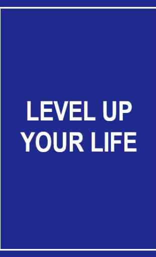 Level Up Your Life 1