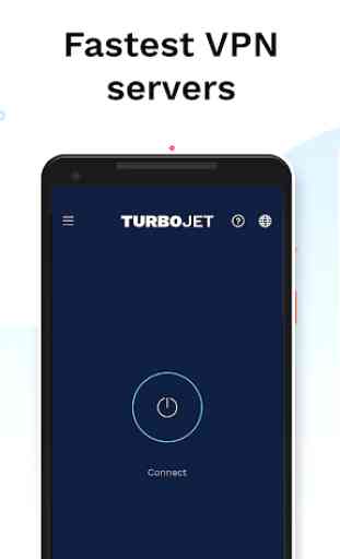 Turbo Jet VPN - Secure Privacy & WIFI Proxy 2