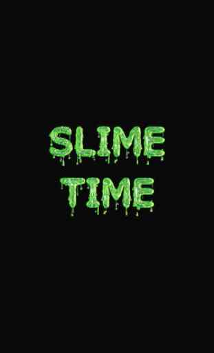 Slime Time! 1