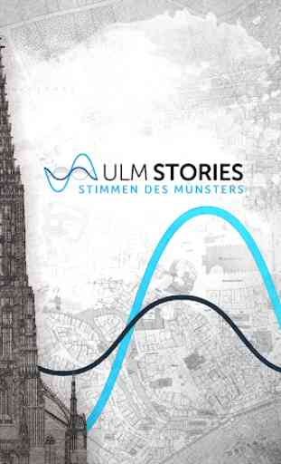 Ulm Stories - Das Hör-Erlebnis im Münster 1