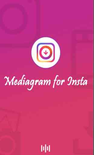 Mediagram for Insta 4
