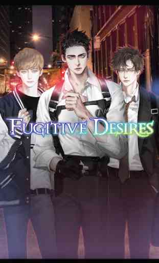 Fugitive Desires : Romance Otome Game 1