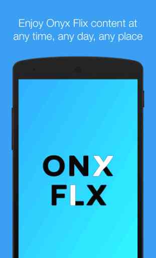 Onyx Flix 1