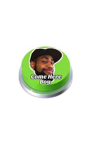 Come Here Boy Button 3