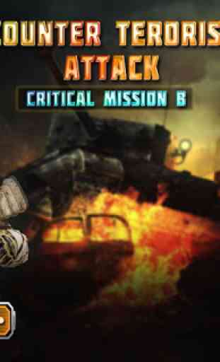 Counter Terorist attack critical Mission 1