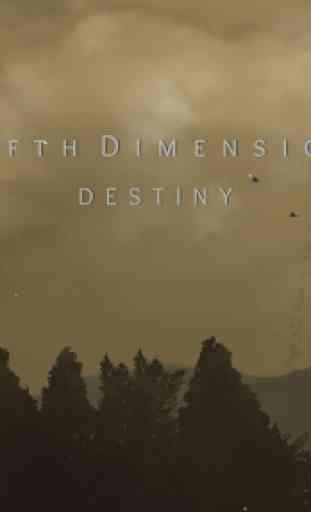 Fifth Dimension Destiny 1