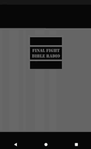 Final Fight Bible Radio 4