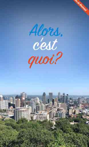 Alors, c'est quoi? - Learn French in Montreal 1