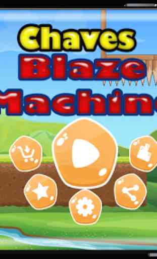 Chaves Blaze Machine 1