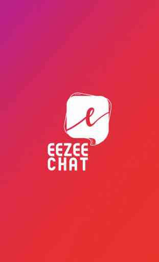 Eezee Chat - Dating Was Never Easier 1