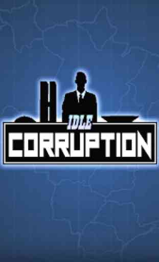 Idle Corruption 1