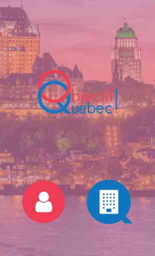 Objectif Québec! - Le Québec a portée de main 1