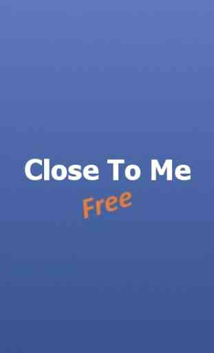 Close To Me Free 1